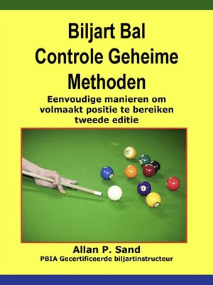 cover image of Biljart Bal Controle Geheime Methoden--Eenvoudige manieren om volmaakt positie te bereiken tweede editie